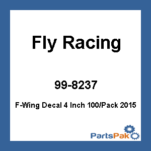 Fly Racing F-WING 4 IN 100PK; F-Wing Decal 4 Inch 100/Pack 2015