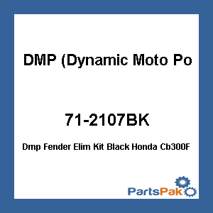 DMP (Dynamic Moto Power) 670-3120; Dmp Fender Elim Kit Black Fits Honda Cb300F