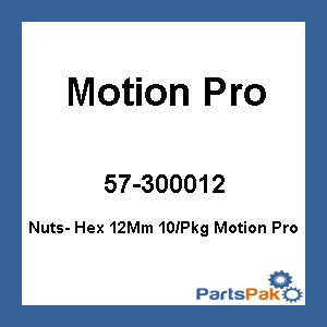 Motion Pro 30-0012; Nuts- Hex 12Mm 10-Packg Motion Pro