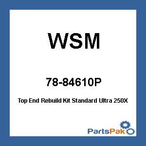 WSM 010-846-10P; Top End Rebuild Kit Standard Ultra 250X Std Bore Platinum