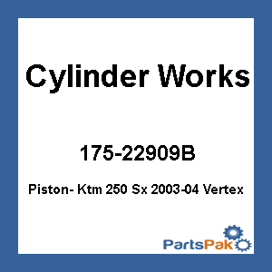 Cylinder Works 22909B; Piston- Ktm 250 Sx 2003-04 Vertex