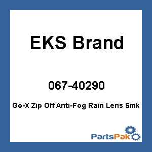EKS Brand 067-40290; Go-X Zip Off Anti-Fog Rain Lens Smk