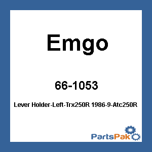 Emgo 34-40922; Lever Holder-Left-Trx250R 1986-9-Atc250R / 200X /