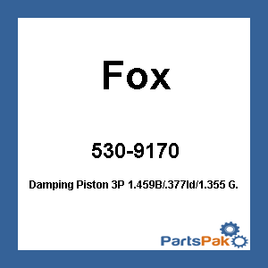 Fox 222-27-001; Damping Piston 3P 1.459B / .377Id / 1.355 G. Od