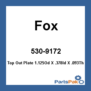 Fox 050-00-000-C; Top Out Plate 1.125Od X .378Id X .093Th