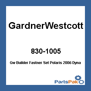GardnerWestcott P-GW-78-A; Gw Builder Fastner Set Fits Polaris 2006 Dyna Models