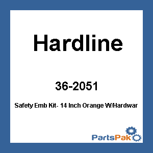 Hardline Products 2350; Safety Emb Kit- 14 Inch Orange W / Hardware