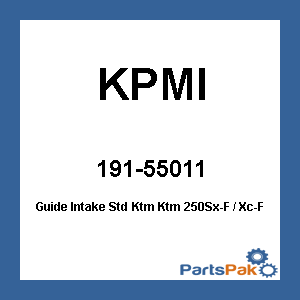 KPMI 96-96420; Guide Intake Std Fits KTM Fits KTM 250Sx-F / Xc-F 2013-14