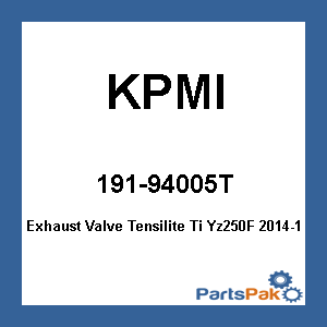 KPMI 80-80916T; Exhaust Valve Tensilite Ti Yz250F 2014-15