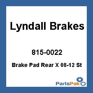 Lyndall Brakes 7257-X; Brake Pad Rear X 08-12 St