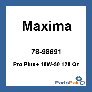 Maxima 30-199128; Proplus 4-Cycle Oil 10W-50 128Oz