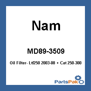Nam AT-07001; Oil Filter- Ltf250 2003-08 + Cat 250-300 1998-05