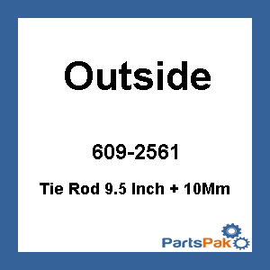 Outside 32-0002; Tie Rod 9.5 Inch + 10Mm