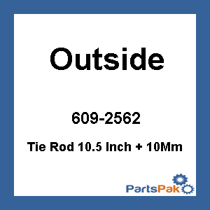 Outside 32-0003; Tie Rod 10.5 Inch + 10Mm
