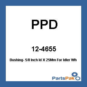 PPD 12-4655; Bushing- 5/8 Inch Id X 25Mm For Idler Wheels