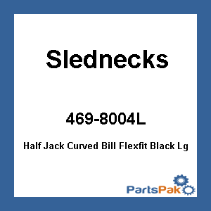 Slednecks 469-8004L; Half Jack Curved Bill Flexfit Black Lg