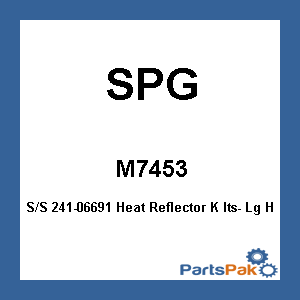SPG M7453; S / S 241-06691 Heat Reflector K Its- Lg High Temp- Skinz