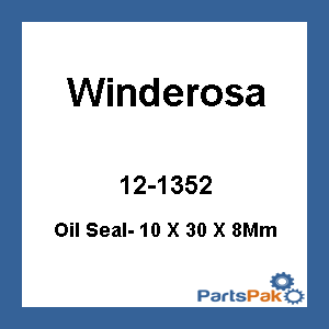 Winderosa 501452; Oil Seal- 10 X 30 X 8Mm