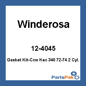 Winderosa 12-4045; Gasket Kit-Ccw Kec 340 72-74 2 Cyl.