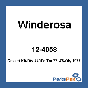 Winderosa 12-4058; Gasket Kit-Rtx 440Fc Tnt 77 -78-Oly 1977- Everest