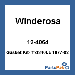 Winderosa 12-4064; Gasket Kit- Txl340Lc 1977-82