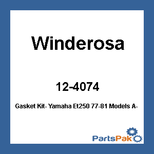 Winderosa 12-4074; Gasket Kit- Fits Yamaha Et250 77-81 Models A-B-C-D-E