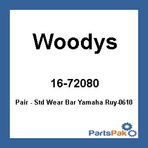 Woodys RUY-0610; (Pair) Woodys Std Wear Bar Fits Yamaha Ruy-0610