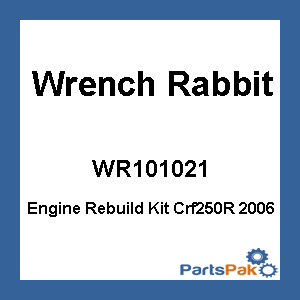 Wrench Rabbit WR101-021; Engine Rebuild Kit Crf250R 2006