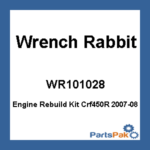 Wrench Rabbit WR101-028; Engine Rebuild Kit CRF450R 2007-08