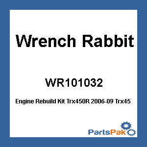 Wrench Rabbit WR101-032; Engine Rebuild Kit Trx450R 2006-09 Trx450Er 2006-13