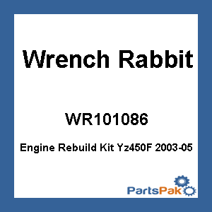 Wrench Rabbit WR101-086; Engine Rebuild Kit Yz450F 2003-05