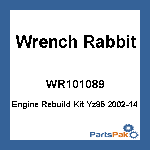 Wrench Rabbit WR101-089; Engine Rebuild Kit Yz85 2002-14