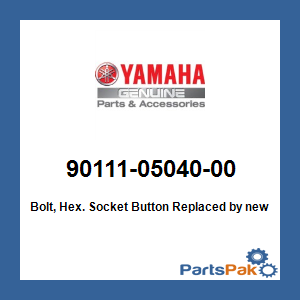 Yamaha 90111-05040-00 Bolt, Hex. Socket Button; New # 90111-05041-00