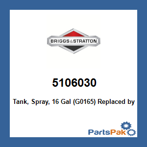 Briggs & Stratton 5106030 Tank, Spray, 16 Gal (G0165); New # 5420628