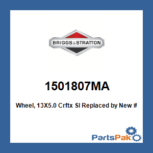 Briggs & Stratton 1501807MA Wheel, 13X5.0 Crftx Sl; New # 1736771YP