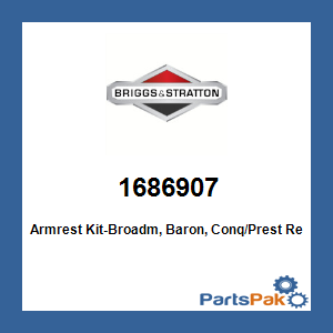 Briggs & Stratton 1686907 Armrest Kit-Broadm, Baron, Conq/Prest; New # 1686907SM