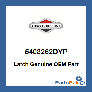 Briggs & Stratton 5403262DYP Latch