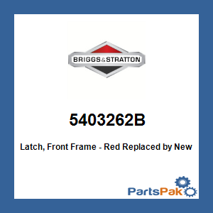 Briggs & Stratton 5403262B Latch, Front Frame - Red; New # 5403262BFS