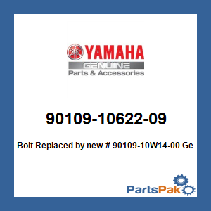 Yamaha 90109-10622-09 Bolt; New # 90109-10W14-00