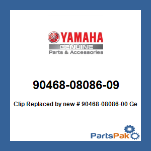 Yamaha 90468-08086-09 Clip; New # 90468-08086-00