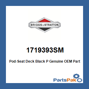 Briggs & Stratton 1719393SM Pod-Seat Deck Black P