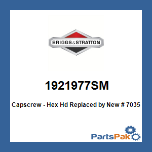 Briggs & Stratton 1921977SM Capscrew - Hex Hd; New # 703570