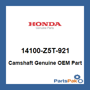 Honda 14100-Z5T-921 Camshaft; 14100Z5T921