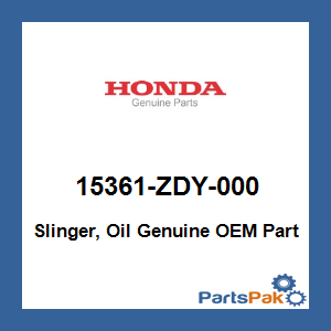 Honda 15361-ZDY-000 Slinger, Oil; 15361ZDY000