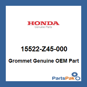 Honda 15522-Z45-000 Grommet; 15522Z45000