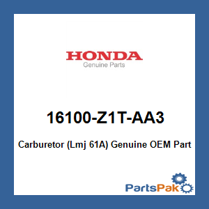 Honda 16100-Z1T-AA3 Carburetor (Lmj 61A); 16100Z1TAA3