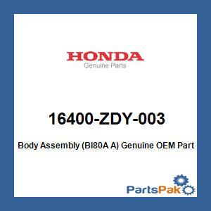 Honda 16400-ZDY-003 Body Assembly (Bl80A A); 16400ZDY003