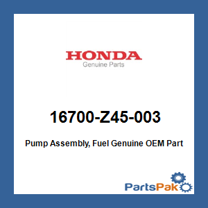 Honda 16700-Z45-003 Pump Assembly, Fuel; 16700Z45003