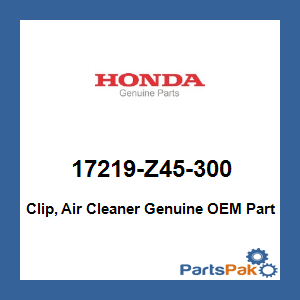 Honda 17219-Z45-300 Clip, Air Cleaner; 17219Z45300
