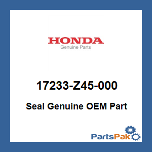 Honda 17233-Z45-000 Seal; 17233Z45000
